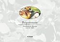 Feigenträume - Paradiesische Rezepte aus der Pfalz