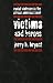 Victims and Heroes: Racial Violence in the African American Novel