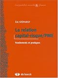 Revue De Boeck  / La relation capital risque et PME : Fondements et pratiques