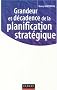 Grandeur et d�cadence de la planification strat�gique