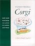 Everything Corgi: Wit and Wisdom for Lovers of Cardis and Pems