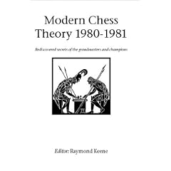 Modern Chess Theory 1980 - 1981