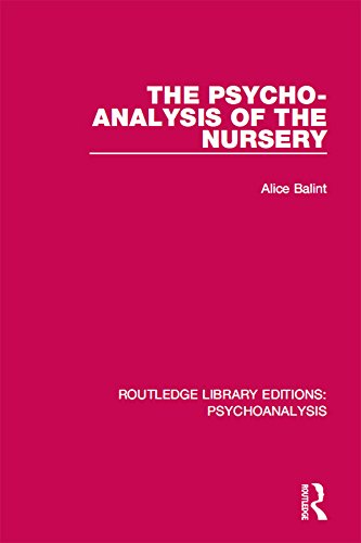 The Psycho-Analysis of the Nursery: Volume 2 (Routledge Library Editions: Psychoanalysis)