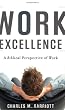 Work Excellence: A Biblical Perspective Of Work