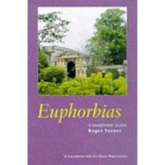 Euphorbias: A Gardener's Guide