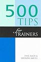 500 Tips for Trainers (500 Tips Series)