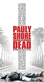 Pauly Shore Is Dead Pauly Shore Is Dead
