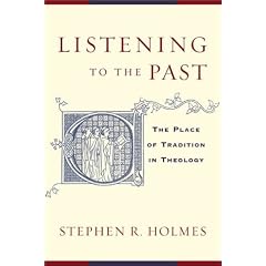 Listening to the Past: The Place of Tradition in Theology