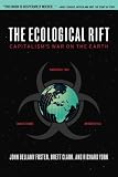 The Ecological Rift: Capitalism's War on the Earth