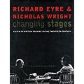 Changing Stages: A View of British Theatre in the 20th Century: A View of British Theatre in the Twentieth Century