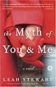 The Myth of You and Me: A Novel