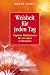 Hazelden Meditationsbücher. Weisheit für jeden Tag. Tägliche Meditationen für ein Leben in Harmonie