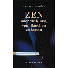 ZEN - Oder die Kunst, vom Rauchen zu lassen