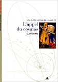 Une autre histoire de l'espace, tome 1 : L'appel du cosmos