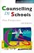 Counselling in Schools: New Perspectives (Cassell Studies in Pastoral Care & Personal {amp}amp; Social Education)