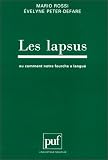 Les lapsus ou comment notre fourche a langué