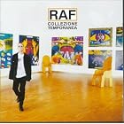 Collezione Temporanea by  Raf 
