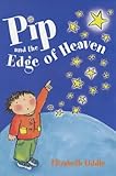 Pip and the edge of heaven
