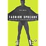 Fashion Spreads: Word and Image in Fashion Photography Since 1980 (Dress, Body, Culture)