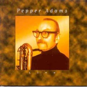 Live by Pepper Adams, Pepper Adams, and Pepper Adams (Audio CD - 2006) - Import