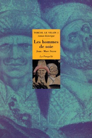 City Travel Guides Discounted  Books : Les hommes de soie: Roman historique (Torcol le vilain)