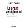 Le grand aveuglement : Israël et l'irrésistible ascension de l'islam radical