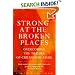 Strong at the Broken Places: Overcoming the Trauma of Child Abuse