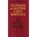 L�gendes de Ma�tres d'Arts Martiaux