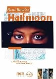 Paul Bowles: Halfmoon