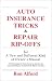 Auto Insurance Tricks & Repair Rip-Offs by Ron Alford