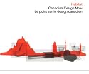 Habitat: Canadian Design Now/Le Point Sur Le Design Canadien