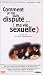 Vidéo : Comment je me suis disputé (ma vie sexuelle)
