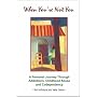 When You're Not You: A Personal Journey Through Addictions, Childhood Abuse and Codependency