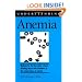 Understanding Anemia (Understanding Health & Sickness)