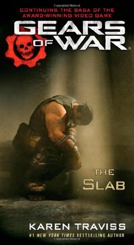 Gears of War: The Slab by Traviss, Karen (2013) Mass Market Paperback