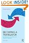 Becoming a Translator: An Introduction to the Theory and Practice of Translation