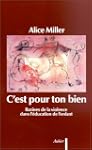 C'est pour ton bien : Racines de la v...