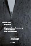 Produkt-Bild: Verbrechen erinnern. Die Auseinandersetzung mit Holocaust und V&ouml;lkermord.