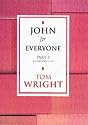 John for Everyone Part 2: Chapters 11-21: Chapters 11-21 Pt. 2 (New Testament Guides for Everyone)