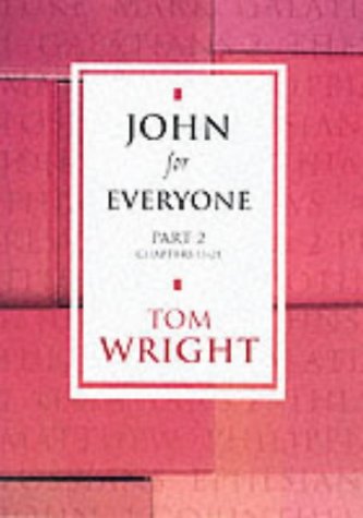 Childrens Toyshop  Books : John for Everyone Part 2: Chapters 11-21: Chapters 11-21 Pt. 2 (New Testament Guides for Everyone)