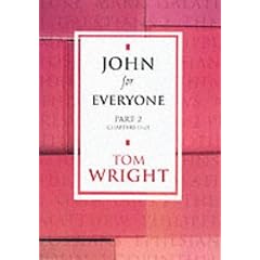 John for Everyone Part 2: Chapters 11-21: Chapters 11-21 Pt. 2 (New Testament Guides for Everyone)