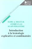 Introduction à la lexicologie explicative et combinatoire