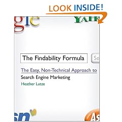 The Findability Formula: The Easy, Non-Technical Approach to Search Engine Marketing