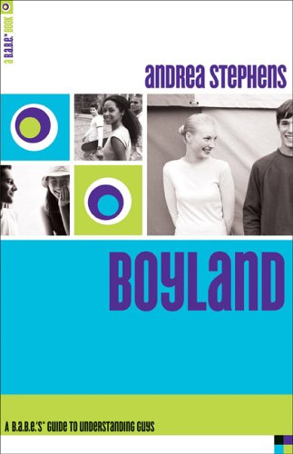 Cover of Boyland: A B.A.B.E.s Guide to Understanding Guys (B.A.B.E. Book)