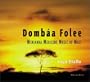 Dombaa Folee: Minianka Medicine Music of Mali