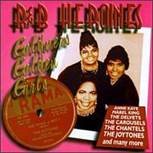 CD-Charts  Search : R & B Heroines: Goldner's Golden Girls