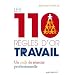 Les 110 r�gles d'or du travail : Un code de r�ussite professionnelle