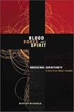 Blood, Bones and Spirit: Aboriginal Christianity in an East Kimberley Town