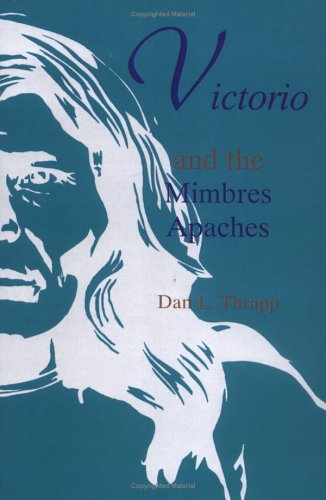 Victorio and the Mimbres Apaches (Civilization of American Indian)