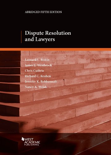 Dispute Resolution and Lawyers (American Casebook Series)
